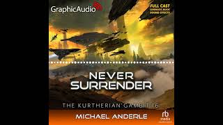 The Kurtherian Gambit 16 Never Surrender by Michael Anderle GraphicAudio Sample 3 [upl. by Molohs649]