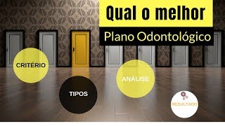 Qual o melhor plano Odontológico [upl. by Lunette]