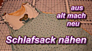 Schlafsack nähen aus einem alten Nachthemd  aus alt mach neu  Upcycling [upl. by Nivel]