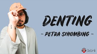 Denting  Petra Sihombing Lirik Lagu  Rintik gerimis mengundang kekasih di malam ini [upl. by Doll]