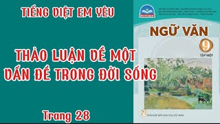 Bài Thảo luận về một vấn đề trong đời sống  Ngữ văn 9 tập 1 trang 28 [upl. by Sheehan420]