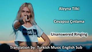 Aleyna Tilki Cevapsız Çınlama Turkish  English Lyrics [upl. by Adnuhsat]