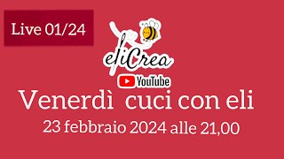 venerdì 23 febbraio alle 2100 Cuci con eli 💕 [upl. by Narah661]