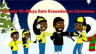 Maya Gets Grounded on Christmas [upl. by Attenat]