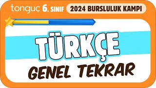 6Sınıf Türkçe Genel Tekrar ✍ 2024 Bursluluk Kampı [upl. by Enitsahc578]