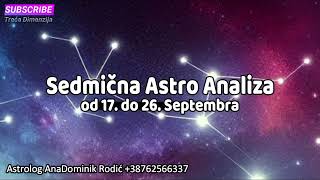 Nedeljna Astro Analiza za period od 17 do 26 Septembra [upl. by Ahsai712]