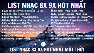 LIST NHẠC 8X 9X HOT NHẤT🎵LIST NHẠC 8X 9X HOT NHẤT MỘT THỜI🎵NHẠC GỐC [upl. by Uthrop319]