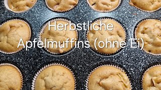 🍂🍁Herbstliche Apfelmuffins ohne Ei herbst muffins äpfel baking [upl. by Ylrebnik]