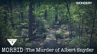 The Murder of Albert Snyder  Morbid  Podcast [upl. by Odragde]