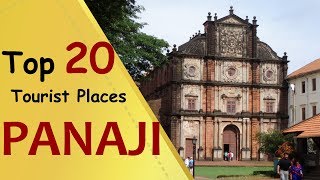 quotPANAJIquot Top 20 Tourist Places  Panaji Tourism [upl. by Pillihp]