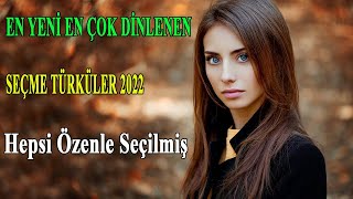 EN ÇOK DİNLENEN SEÇME TÜRKÜLER 2022 ♫ En Güzel Türküler 2022 ♫ Karışık Kesintisiz Türkü Dinle [upl. by Yasdnyl]