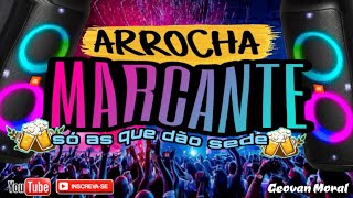 ARROCHA😭 MARCANTE🍺 AGOSTO 2022 Só as que dão sede geovanmoralrumoaos80k [upl. by Malory]