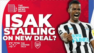 The Arsenal News Show EP518 Alexander Isak Jonas Eidevall Resigns Thomas Tuchel England amp More [upl. by Caundra]