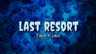 Last Resort  Papa Roach lyrics [upl. by Chemash]