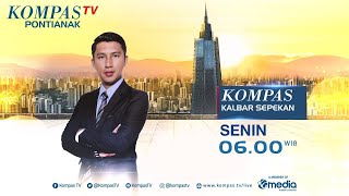 Kompas Kalbar Sepekan 19 Februari 2024 [upl. by Charisse]