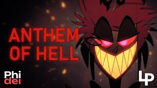 ALASTOR SONG  quotANTHEM OF HELLquot  Phidel ft Logan Pettipas Hazbin Hotel [upl. by Turro]