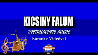 🎹🎤 32  Kicsiny Falum InstrumentKaraoke Dalszöveggel [upl. by Purcell]