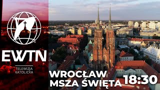 NA ŻYWO Msza Święta z katedry wrocławskiej o 1830  EWTN Polska [upl. by Tallie]