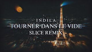 Indila  Tourner Dans Le Vide SLICE JAKARTA Remix [upl. by Aitak]