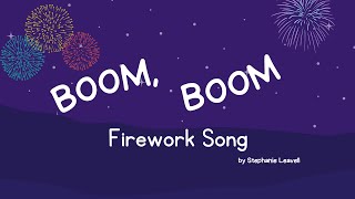 Boom Boom Firework Song For Kids by Stephanie Leavell  Music For Kiddos [upl. by Akehsyt624]