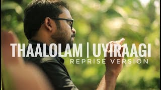 THAALOLAM  UYIRAAGI  SOLO  Ft Hemanth PK  Akshayjith PM  Arjun Aravind [upl. by Asilram187]