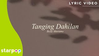 Tanging Dahilan  Belle Mariano Lyrics [upl. by Curry]