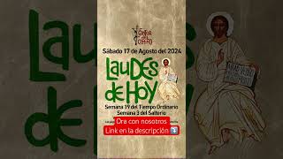 LAUDES DE HOY 17 de Agosto liturgiadelashoras laudes laudesdehoy caminoneocatecumenal [upl. by Lrem257]