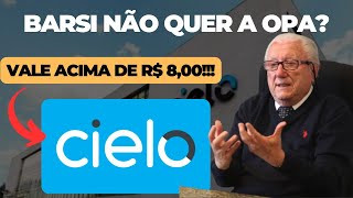 CIELO CIEL3 LUIZ BARSI NÃO QUER A OPA AÇÕES VALEM MAIS [upl. by Hollington885]