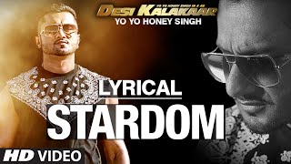 LYRICAL Stardom Full Song with LYRICS  Yo Yo Honey Singh  Desi Kalakaar [upl. by Tamarra]