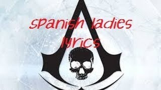 Spanish Ladies  Lyrics  Assassins Creed IV [upl. by Anitsud]