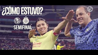 Vamos a la final  ¿Cómo estuvo  SEMIFINALES  América Femenil 2 4 vs 3 1 Chivas Femenil [upl. by Riaj]