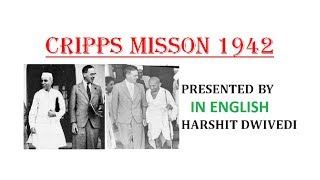 Cripps Mission 1942 Detailed Explanation In English [upl. by Zachery]