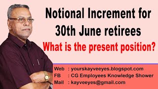 Notional Increment for 30th June Retirees What is the present position [upl. by Cathi543]