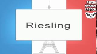 Riesling  How To Pronounce  French Native Speaker [upl. by Nodrog]