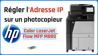 Comment régler ladresse IP sur un photocopieur HP  HP Color LaserJet flow MFP M880 [upl. by Lulu116]