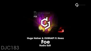 Huge Hefner OUSNAP Ft Neea  Foe  Radio Edit [upl. by Dagney]