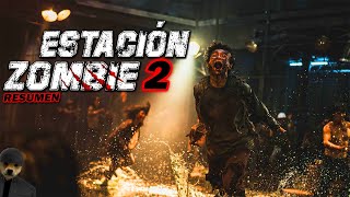 ESTACIÓN ZOMBIE 2 Train to Busan 2  El RESUMEN en 1 Video [upl. by Atinor]