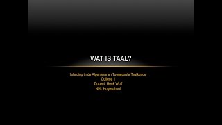 1 Wat is taal [upl. by Ahcmis]