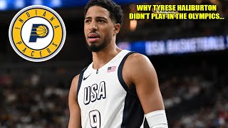 WHY TYRESE HALIBURTON DIDNT PLAY IN THE OLYMPICS [upl. by Lasley]