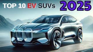 🔥 TOP 10 EV SUVs of 2025 Which one is better [upl. by Nilhsa]