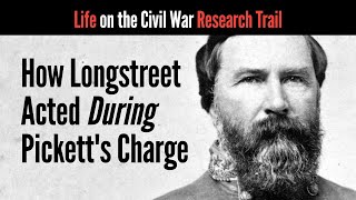 How Longstreet Acted During Picketts Charge [upl. by Ellives]