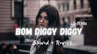 Bom Diggy Diggy Lofi Slowed amp Reverd song music 1millionviews slowedandreverb lofi lofimusic [upl. by Sinnylg]