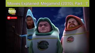 Movies Explained Megamind 2010 Part  7 [upl. by Servais]