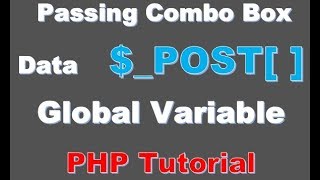 Beginner PHP Tutorial 42 Passing ComboBox Data Using POST Variables in PHP [upl. by Eyak600]