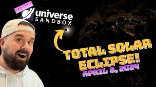 The April 8 2024 Total Solar Eclipse in Universe Sandbox [upl. by Hayalat631]