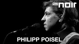 Philipp Poisel  Wo fängt dein Himmel an 2018 live bei TV Noir [upl. by Kimberli460]