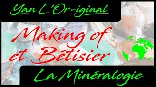 La minéralogie  Making of et bétisier [upl. by Novad]