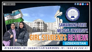 SAMARKAND STATE MEDICAL UNIVERSITY REVIEW BY GIRL STUDENTS  UZBEKISTAN REVIEW BY INDIAN GIRLS [upl. by Eniloj]