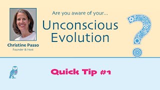 Unconscious Evolution Tip 1 quotFocus on Today by Trying Not to Force the Pastquot by Christine Passo [upl. by Anaujit303]