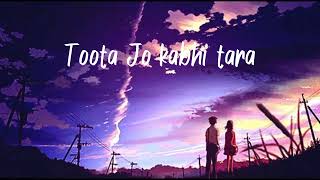 toota Jo kabhi tara song slowed reverd song mind relaxing and enjoyable song toota Jo kabhi tara [upl. by Anitnemelc943]